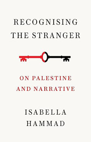 Recognising the Stranger - On Palestine and Narrative